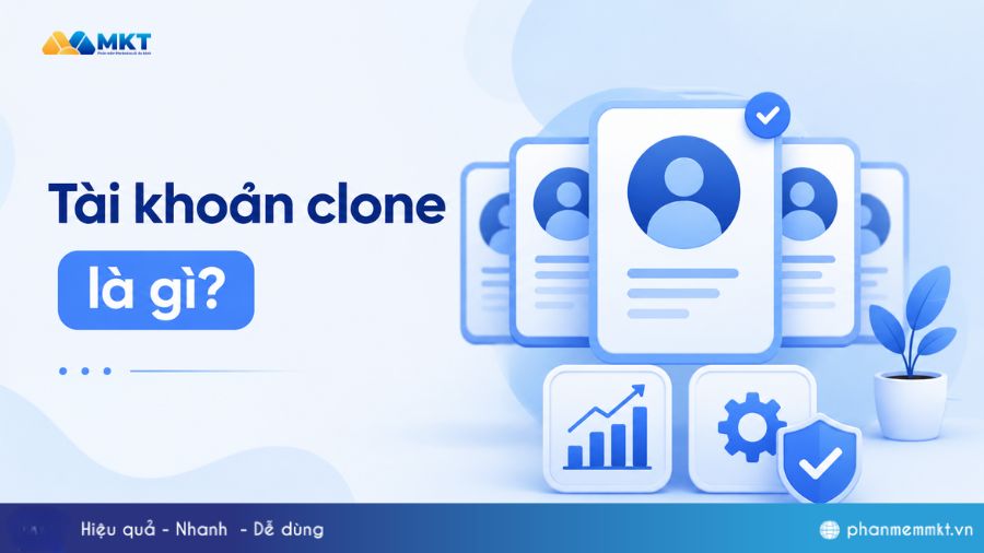 Nick clone là gì? Quản lý và chăm sóc nhiều tài khoản hiệu quả 1 Nick clone là gì? Quản lý và chăm sóc nhiều tài khoản hiệu quả