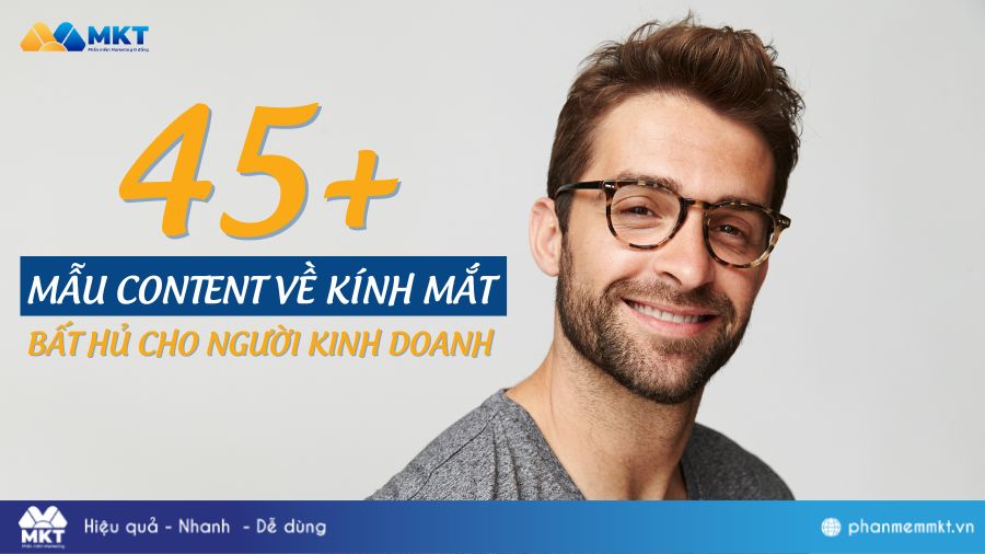 45+ content bán kính mắt BẤT HỦ