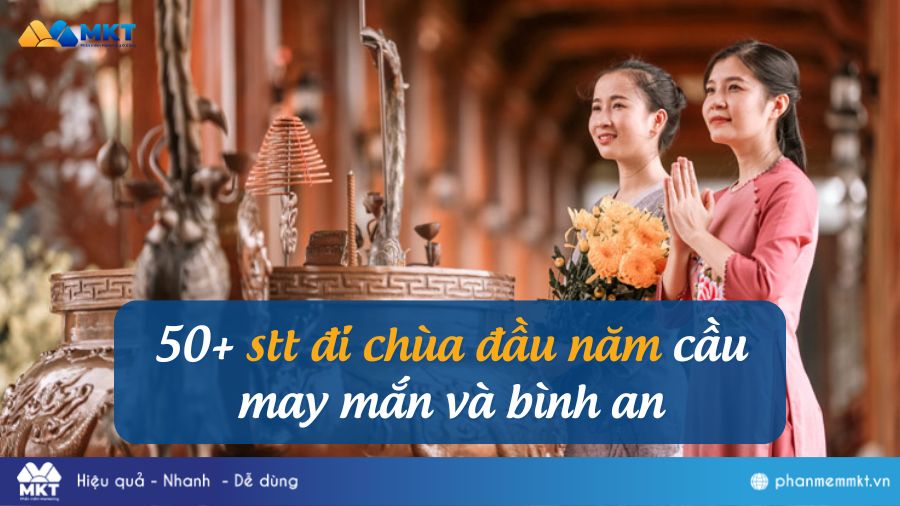 Stt đi chùa đầu năm cầu tài lộc, may mắn