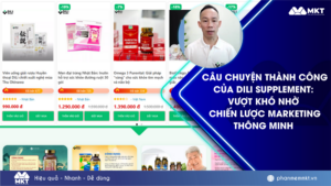 Câu chuyện thành công của Dili Supplement: Vượt khó nhờ chiến lược marketing thông minh