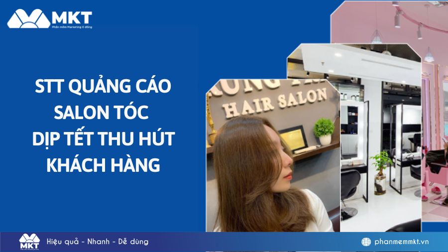 1001+ STT quảng cáo tóc cho các salon thu hút khách hàng dịp Tết