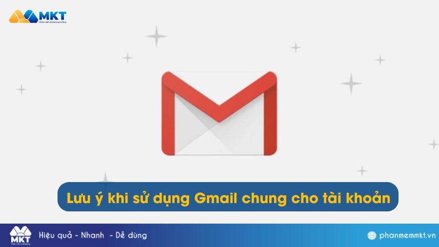 Lưu ý khi sử dụng Gmail chung cho tài khoản