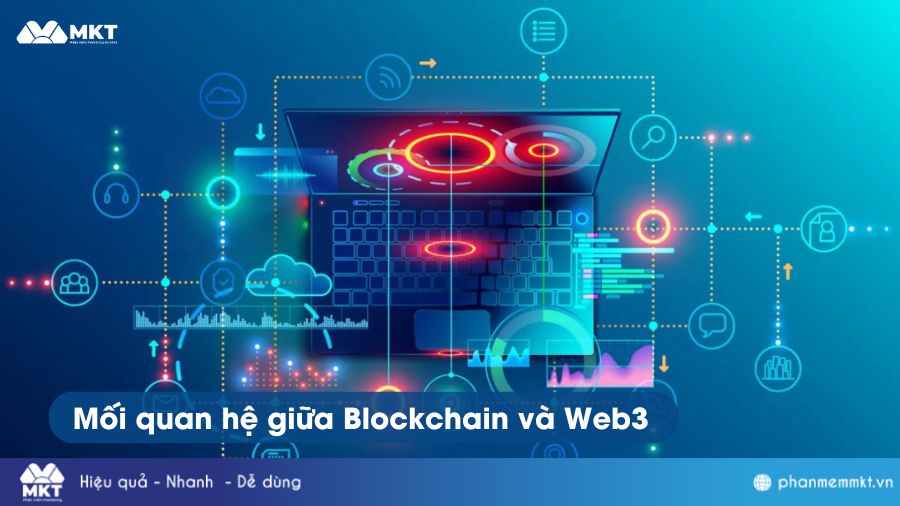 Mối quan hệ giữa Blockchain và Web3 hiện tại