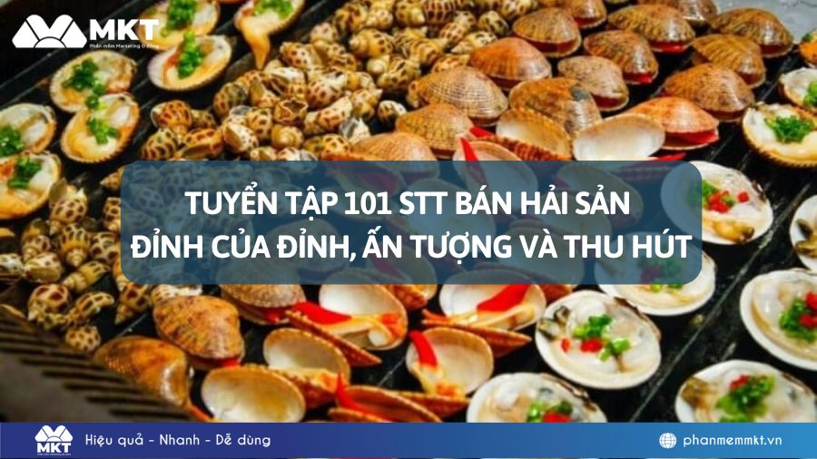 Tuyển tập STT bán hải sản "Đỉnh Của Đỉnh" 2025 giúp thu hút khách hàng