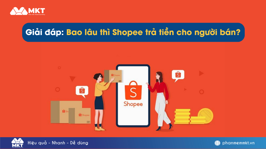 Giải đáp: Bao lâu thì Shopee trả tiền cho người bán?