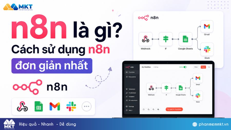 n8n là gì? Cách cài đặt workflow và sử dụng trên n8n đơn giản 2 n8n là gì? Cách cài đặt workflow và sử dụng trên n8n đơn giản