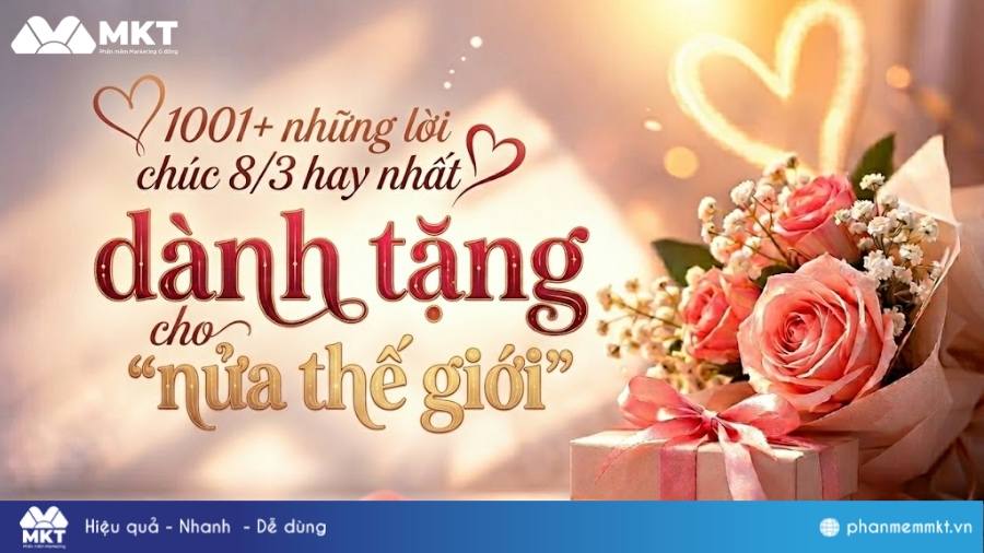 1001+ những lời chúc 8/3 hay nhất, slogan 8/3 ngắn gọn dành tặng cho "nửa thế giới" 10 Những lời chúc 8/3 hay nhẩ