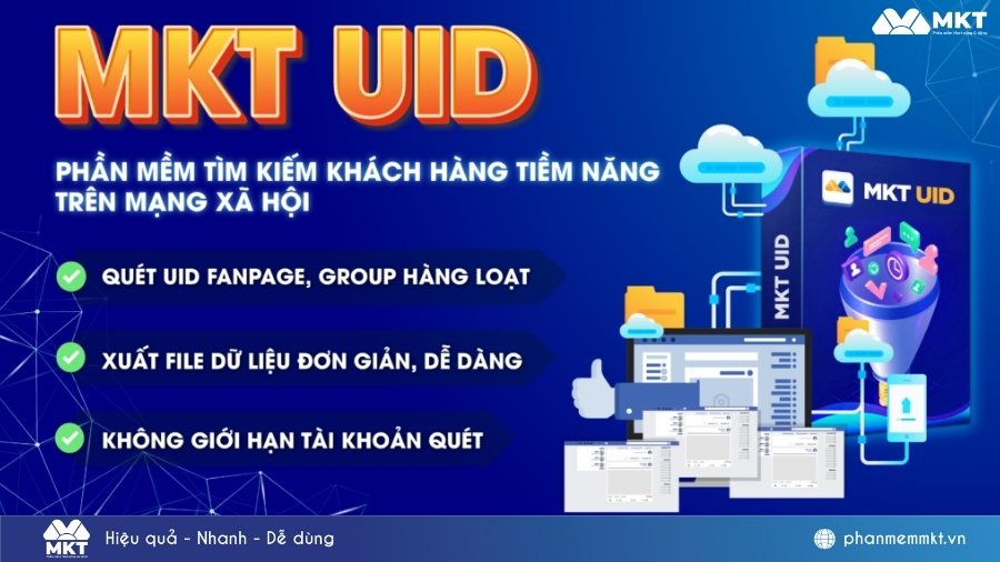 Cách quét UID thành viên group bất kỳ tự động, nhanh chóng từ A-Z 1 MKT UID - Phần mềm quét UID thành viên group hiệu quả nhất