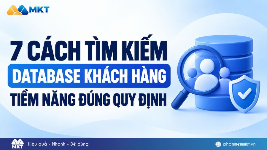 Top 7+ cách tìm kiếm database khách hàng tiềm năng nhanh chóng 11 7 cách tìm kiếm và xây dựng database khách hàng
