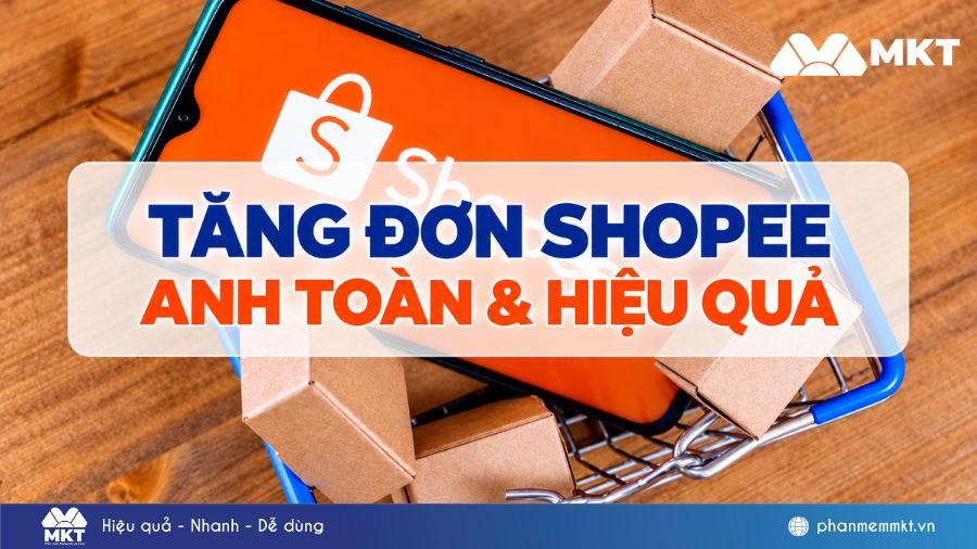 Cách tăng đơn Shopee an toàn và hiệu quả cho các chủ shop 17 Tăng đơn Shopee