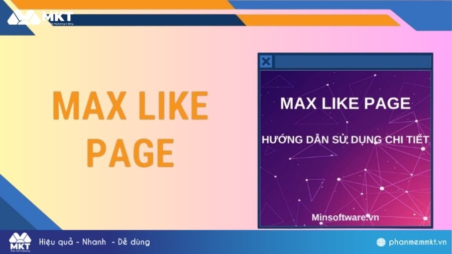 Phần mềm tăng like fanpage – Max Like Page App tăng like Facebook miễn phí