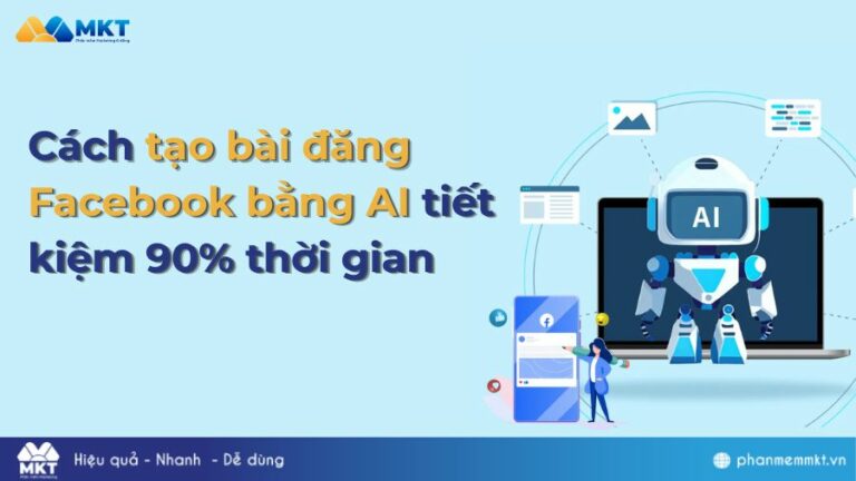 10+ Cách tạo bài đăng Facebook bằng AI miễn phí cực dễ 2026