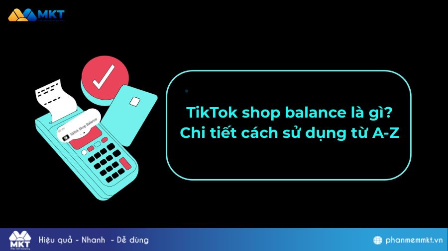 TikTok shop balance là gì
