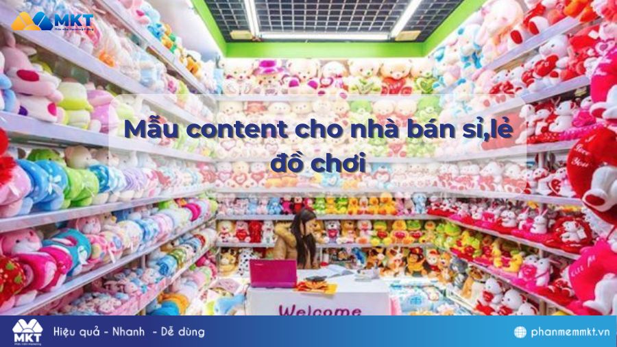 Mẫu content cho nhà bán sỉ,lẻ đồ chơi