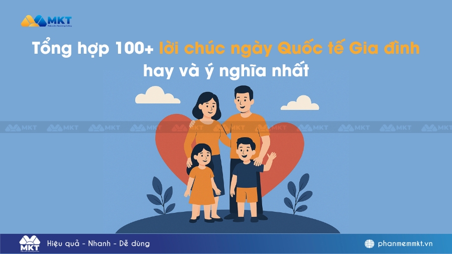 Tổng hợp 100+ lời chúc ngày Quốc tế gia đình hay và ý nghĩa nhất