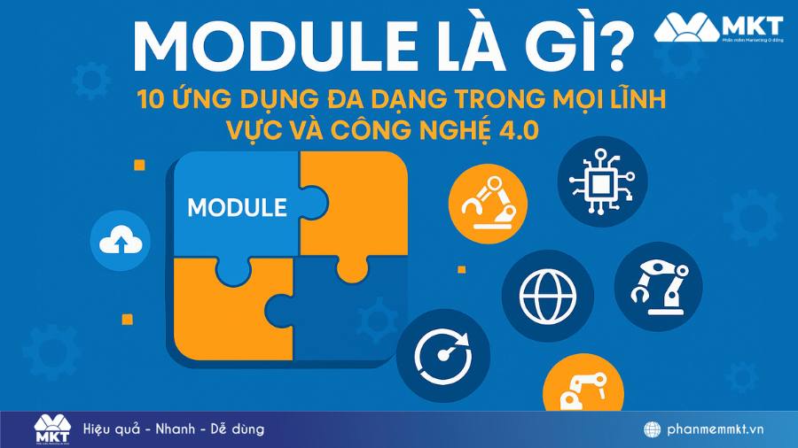 Module Là Gì? 10 Ứng dụng đa dạng trong mọi lĩnh vực trong thời đại 4.0