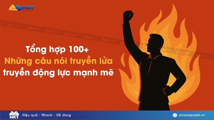 100+ Những câu nói truyền lửa, truyền động lực mạnh mẽ , ý nghĩa nhất