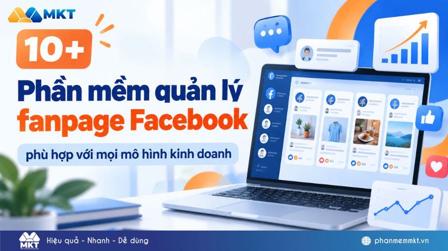 Top 10+ phần mềm quản lý Fanpage phù hợp cho mọi mô hình kinh doanh 1 Phần mềm quản lý fanpage
