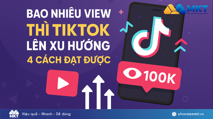 Bao nhiêu view thì TikTok lên xu hướng với nội dung thường?