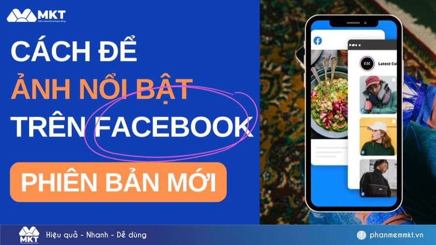 cách để ảnh nổi bật trên Facebook phiên bản mới