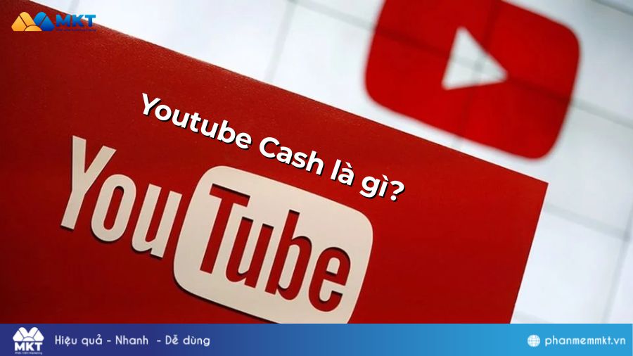 Youtube Cash là gì?