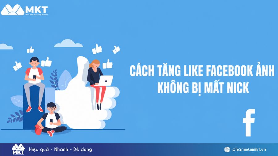Giải pháp hack like ảnh Facebook không bị mất nick tăng like Facebook ảnh không bị mất nick