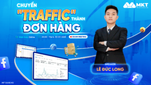 Chuyển TRAFFIC thành đơn hàng – tư duy sống còn trong kỷ nguyên online
