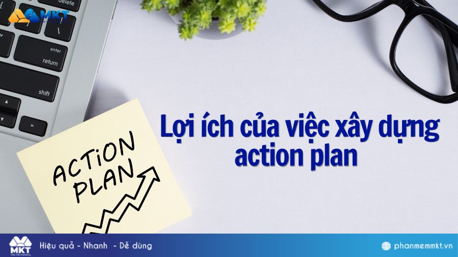 Lợi ích của việc xây dựng action plan