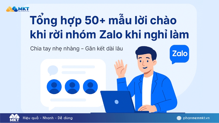 Tổng hợp 50+ mẫu lời chào khi rời nhóm Zalo khi nghỉ làm