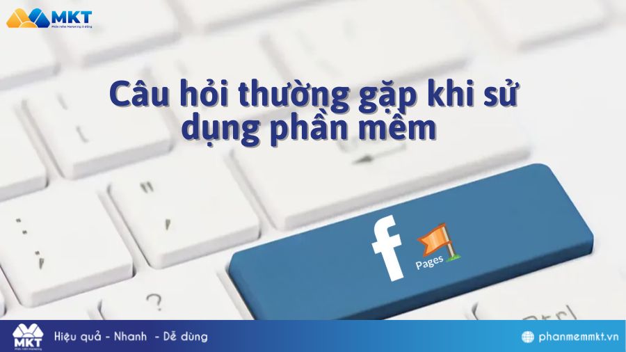 Câu hỏi thường gặp khi sử dụng phần mềm