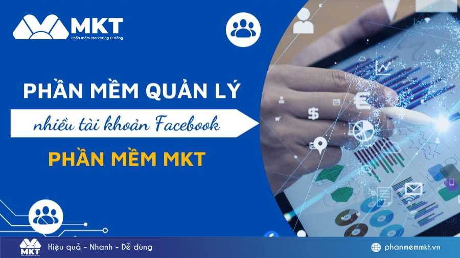 phần mềm quản lý tài khoản facebook