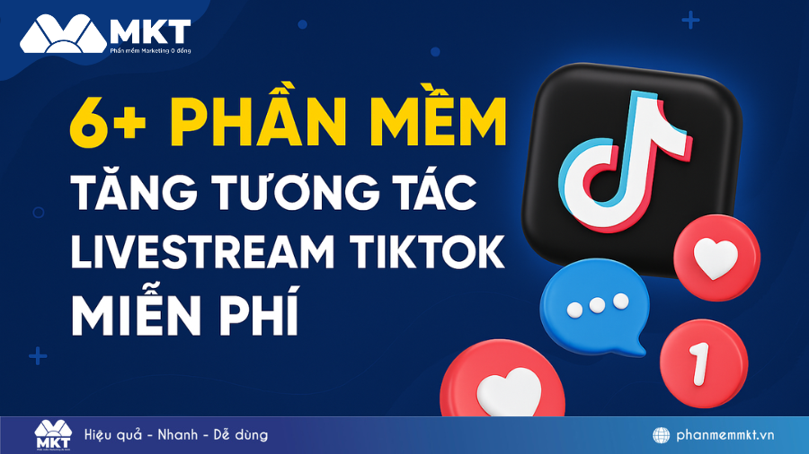 Phần mềm tăng tương tác livestream TikTok nào tốt nhất?