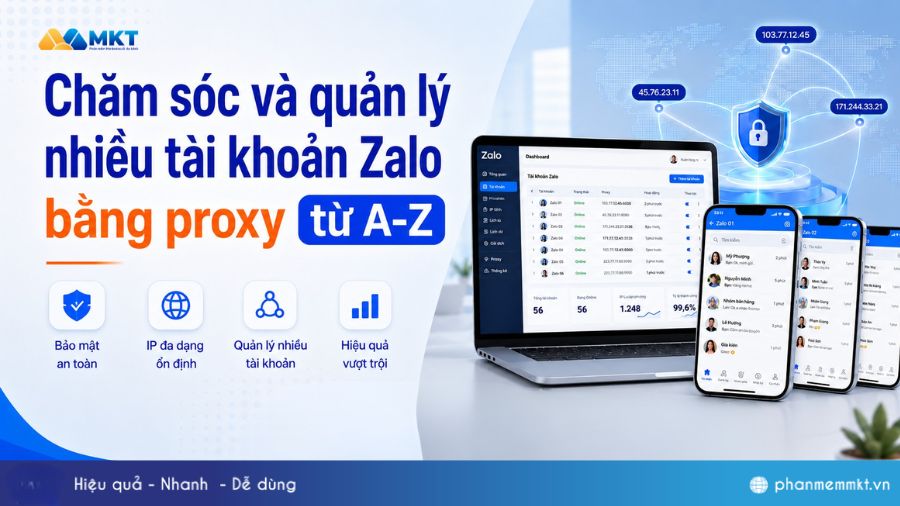 Chăm sóc và quản lý nhiều tài khoản Zalo bằng proxy từ A-Z 9 Cách chăm sóc và quản lý nhiều tài khoản Zalo bằng proxy