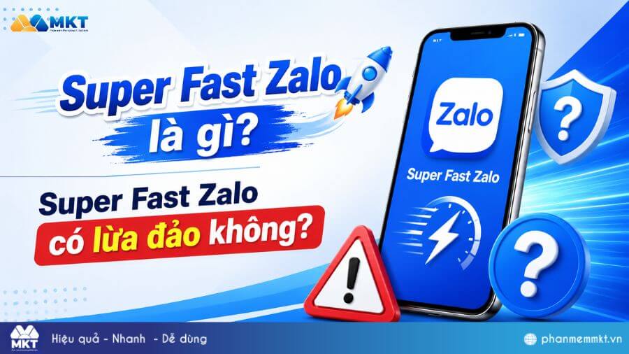 Super Fast Zalo là gì? Super Fast Zalo có lừa đảo không? 3 Super Fast Zalo là gì?