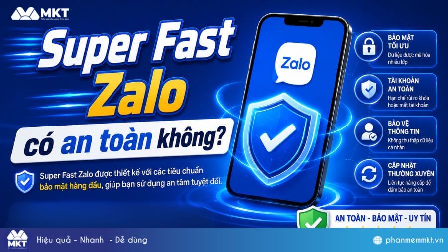 Super Fast Zalo là gì? Super Fast Zalo có lừa đảo không? 3 Super Fast Zalo có an toàn không?