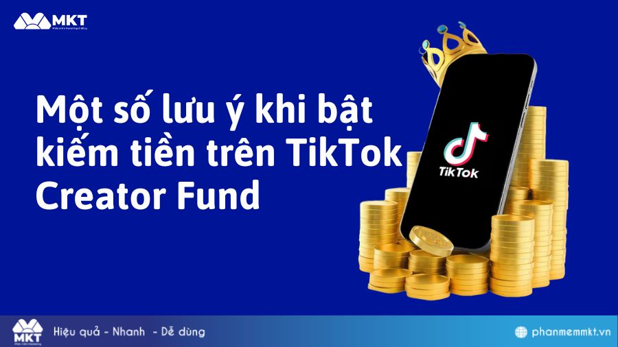 Một số lưu ý khi bật kiếm tiền trên TikTok Creator Fund
