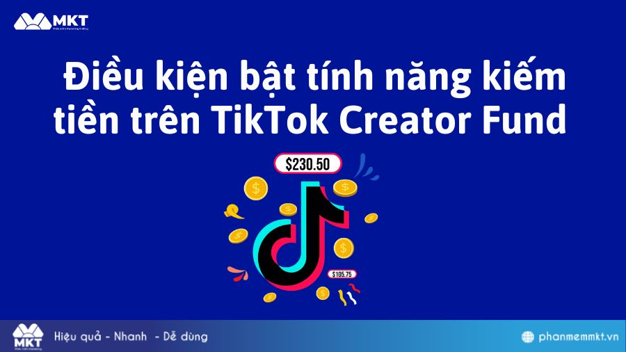 Điều kiện bật tính năng kiếm tiền trên TikTok Creator Fund