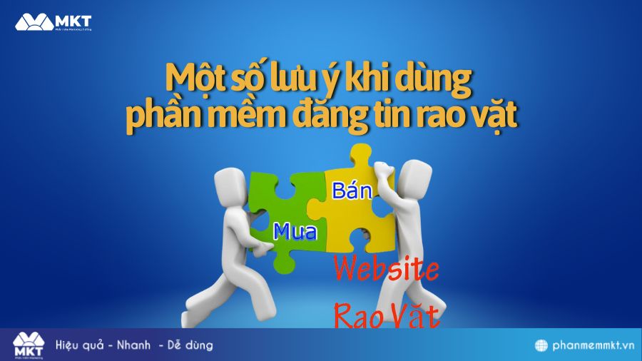 Một số lưu ý khi dùng phần mềm đăng tin rao vặt