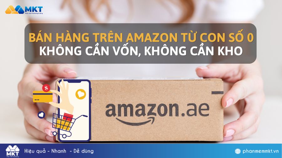 Cách bán hàng trên amazon không cần vốn​