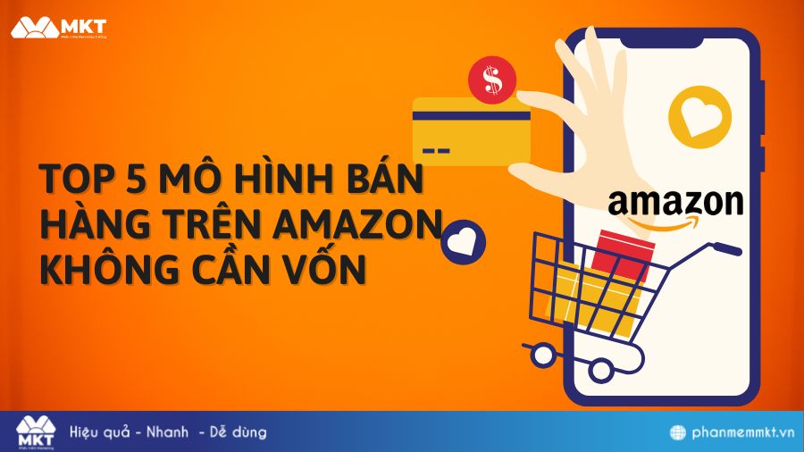 Mô hình bán hàng trên Amazon không cần vốn hiệu quả