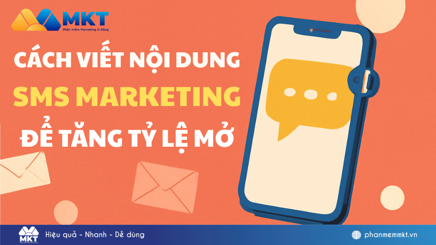 Hướng Dẫn Cách Viết Nội Dung SMS Marketing Dễ Dàng Và Hiệu Quả