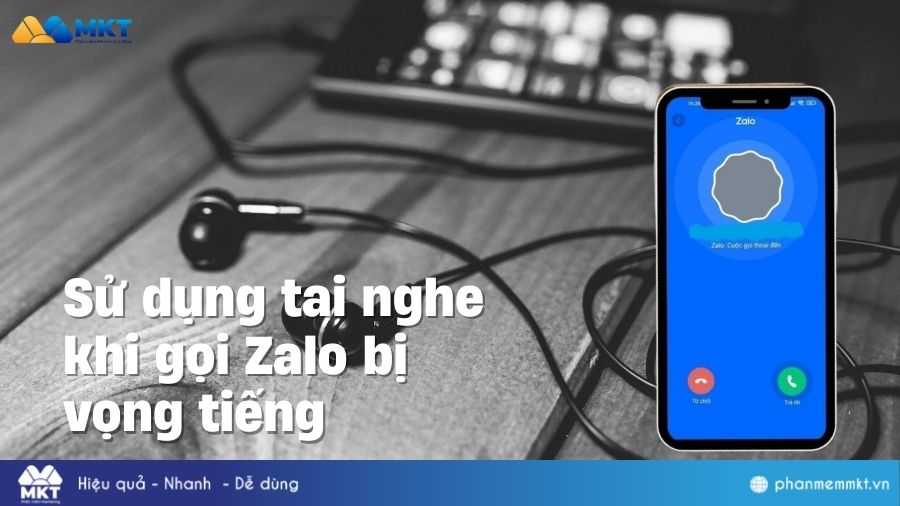 Cách khắc phục gọi Zalo bị vọng tiếng