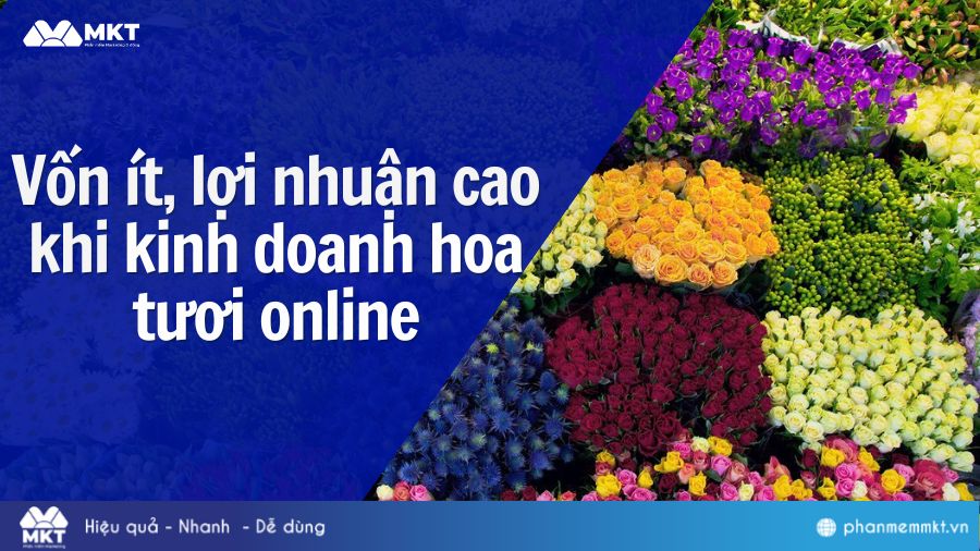Kinh doanh hoa tươi online hiệu quả