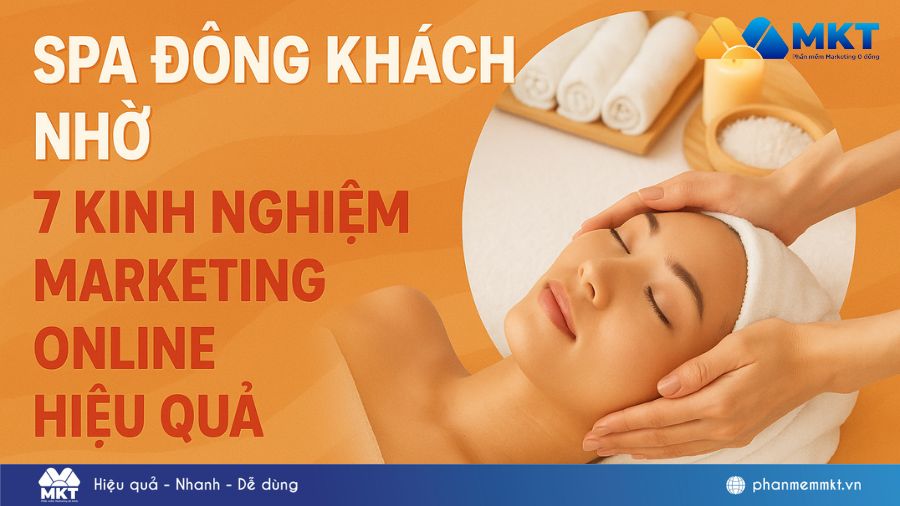 Kinh nghiệm marketing online cho spa mới mở không thể bỏ qua
