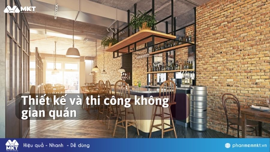 Thiết kế và thi công không gian quán