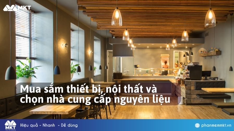 Thiết bị, nội thất và chọn nhà cung cấp nguyên liệu