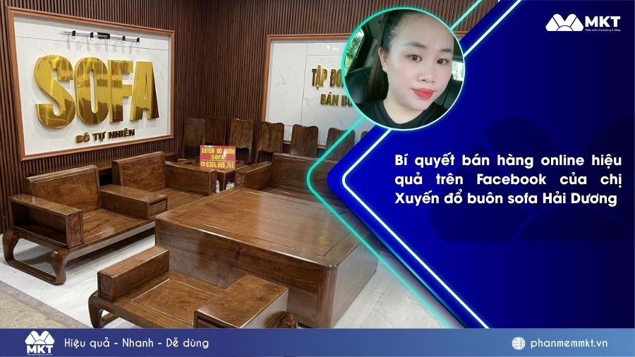 Bí quyết bán hàng online hiệu quả trên Facebook của chị Xuyến đổ buôn sofa Hải Dương