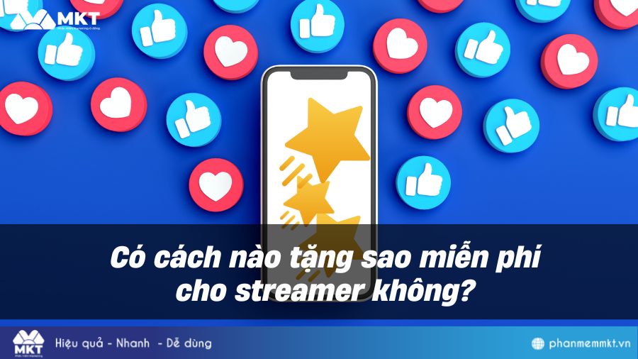 Có cách nào tặng sao miễn phí cho streamer không?