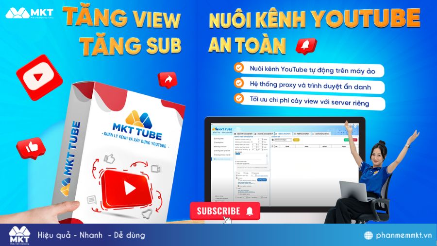 MKT Tube - Phần mềm hỗ trợ kinh doanh trên Youtube 