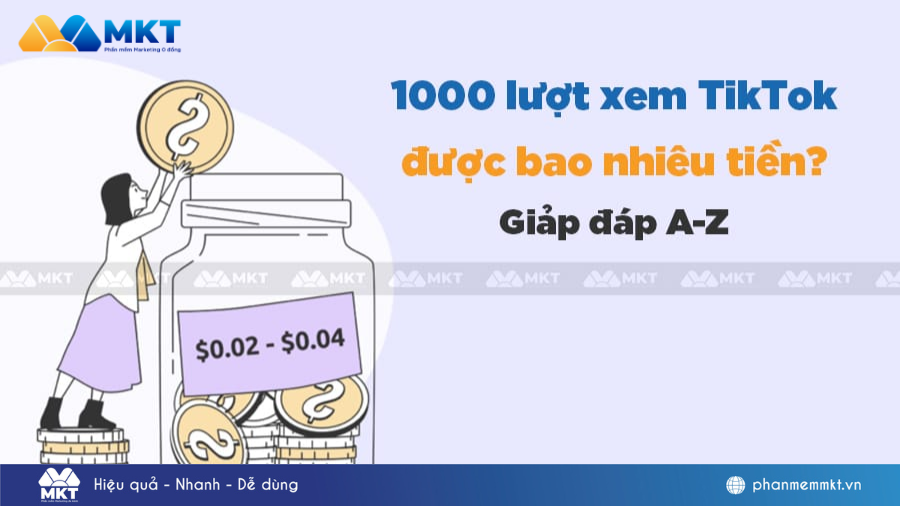 1000 lượt xem TikTok được bao nhiêu tiền?